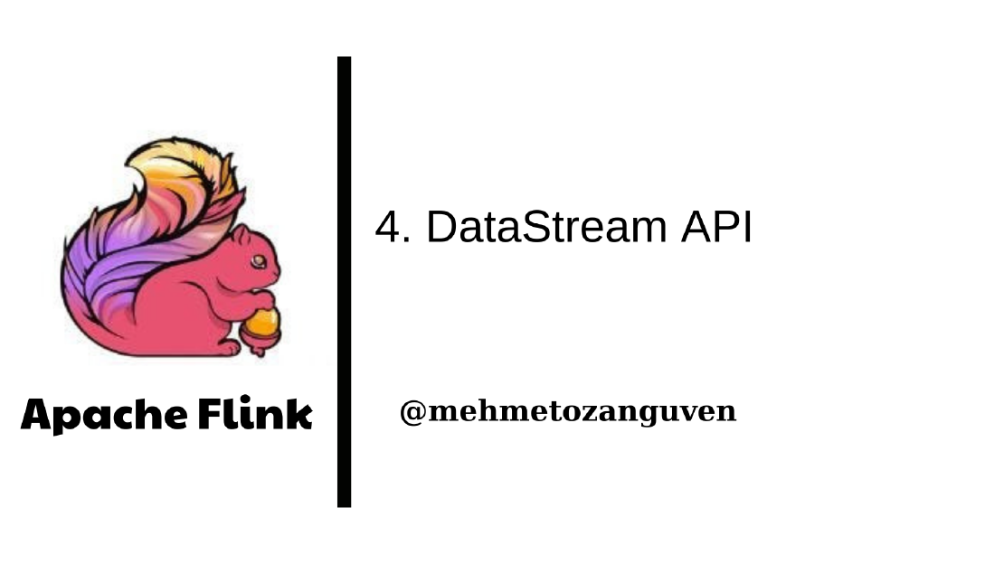 Apache Flink Series 4 — DataStream API