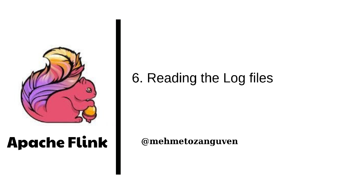 Apache Flink Series 6 — Reading the Log files