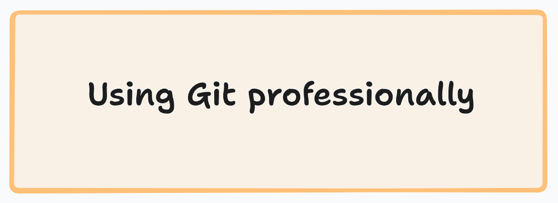 Using Git Professionally