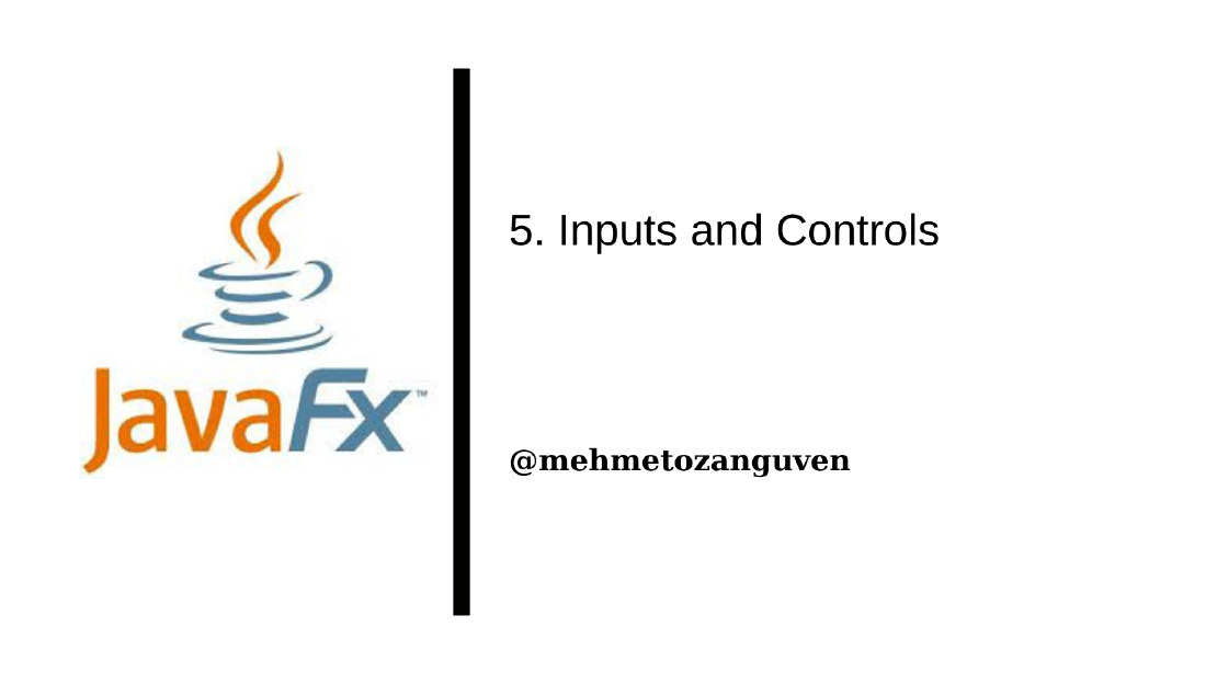 JavaFX Basic Inputs and Controls