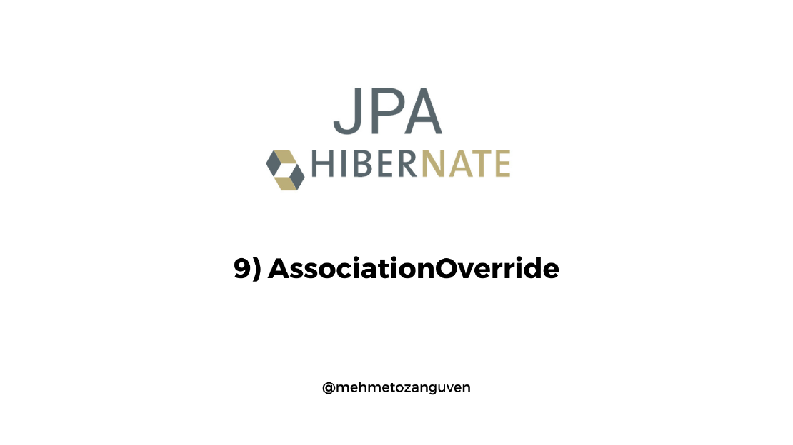 JPA Fundamentals & Hibernate - 9) AssociationOverride