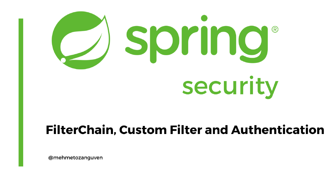 Spring Security -- 5) Filter Chain, Custom filter and Authentication