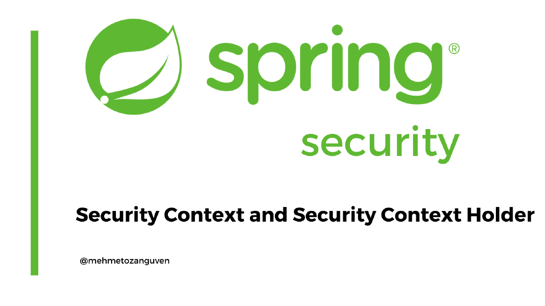 Spring Security -- 7) Security Context and Security Context Holder