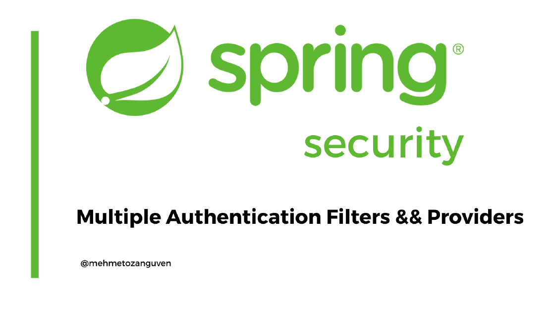 Spring Security -- 6) Multiple Authentication Filters && Providers