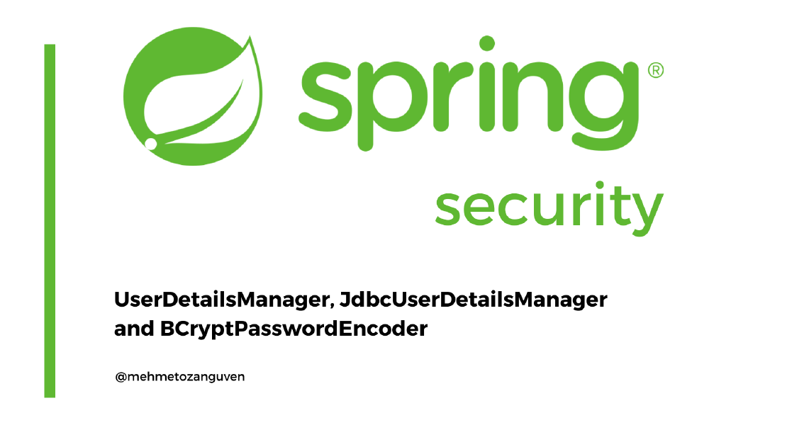 Spring Security -- 3) UserDetailsManager, JdbcUserDetailsManager and BCryptPasswordEncoder